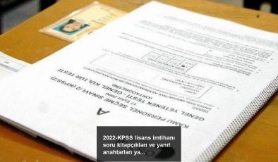 2022-KPSS lisans imtihanı soru kitapçıkları ve yanıt anahtarları yayınlandı!