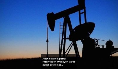 ABD, stratejik petrol rezervinden 10 milyon varile kadar petrol satacak