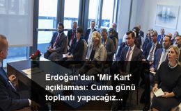 Erdoğan’dan ‘Mir Kart’ açıklaması: Cuma günü toplantı yapacağız