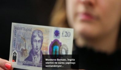 Moskova Borsası, İngiliz sterlini ile süreç yapmayı sonlandırıyor