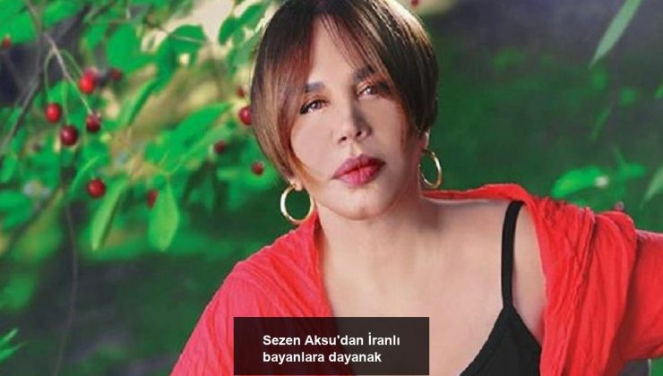 Sezen Aksu’dan İranlı bayanlara dayanak
