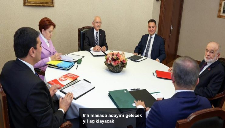 6’lı masada adayını gelecek yıl açıklayacak