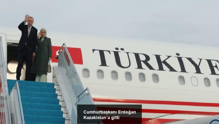 Cumhurbaşkanı Erdoğan Kazakistan’a gitti