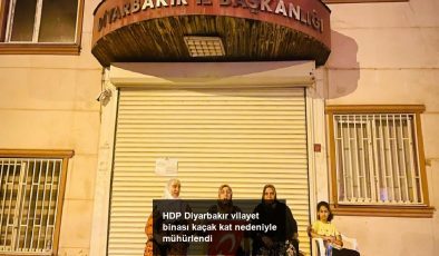 HDP Diyarbakır vilayet binası kaçak kat nedeniyle mühürlendi