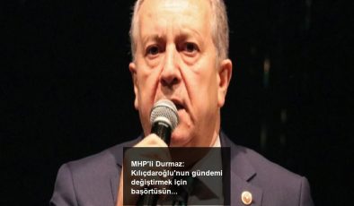 MHP’li Durmaz: Kılıçdaroğlu’nun gündemi değiştirmek için başörtüsüne sarıldı