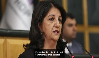 Pervin Buldan: Artık bizi yok sayanlar kapımızı çalacak