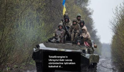TotalEnergies’e Ukrayna’daki savaş cürümlerine iştirakten kabahat duyurusu