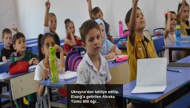 Ukrayna’dan tahliye edilip, Elazığ’a getirilen Ahıska Türkü 800 öğrenci eğitimde