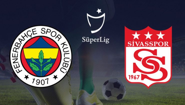 Fenerbahçe – Sivasspor maçı ne zaman, hangi kanalda yayınlanacak? Süper Lig 13. hafta!
