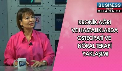 KRONİK AĞRI VE HASTALIKLARDA OSTEOPATİ VE NÖRAL TERAPİ YAKLAŞIMI… ELİF KAYA ANLATIYOR…