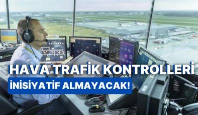 Türkiye Yüzyılında Yeni Bir Adım: Hava Trafik Kontrolörleri Özlük Hakları İçin İnisiyatif Almadan Çalışacak!