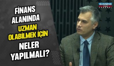 FİNANSTA UZMAN OLMAK İÇİN GEREKENLER: MESUTCAN SUNTAY’DAN ÖNEMLİ AÇIKLAMALAR